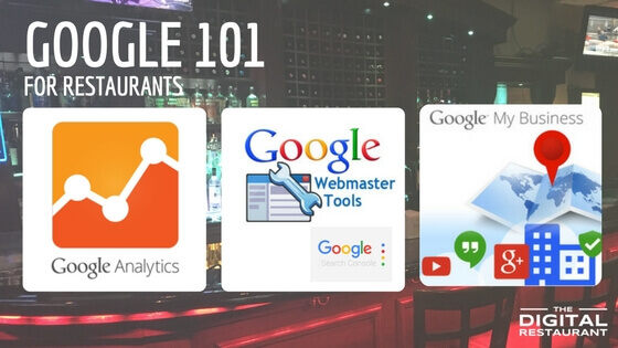 Google 101- Analytics, Search Console and Google My Business for Restaurants