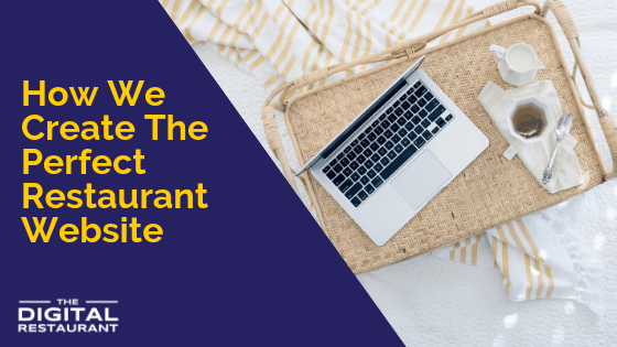 How We Create The Perfect Restaurant Website