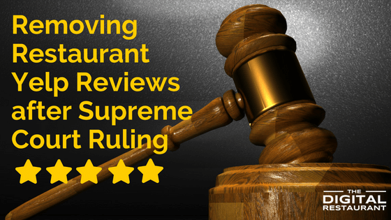 Removing Restaurant Yelp Reviews after Supreme Court Ruling
