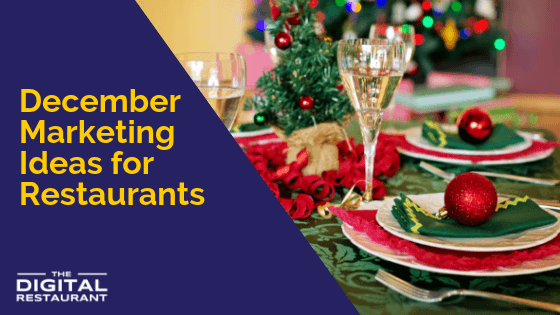 December Marketing Ideas for Restaurants